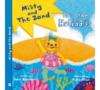 It's The Holidays - Book 2 in the Misty and The Band series - Children's Picture Book for Readers Aged 3-6
