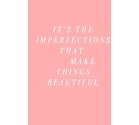 It's the imperfections that make things beautiful - TSITP notepad