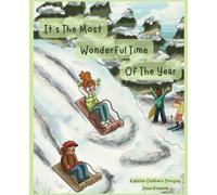It's The Most Wonderful Time Of The Year: A Winter Children's Story