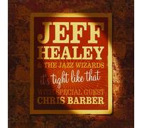 Its Tight Like That by JEFF HEALEY (2006-04-25)
