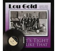 It's Tight Like That by Lou Gold (2009-03-17)