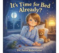 It's Time for Bed Already?