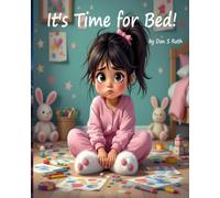 It's Time for Bed: an illustrated bedtime rhyming picture book for children aged 3 to 5