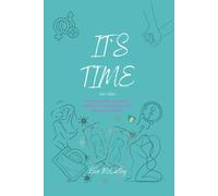 It's Time (Irish Edition): It's time to chat - about sex, health, and everything else you really want to know!