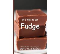 It's Time to Eat Fudge (Time to Eat Book)