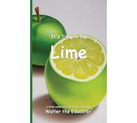 It's Time to Eat Lime (Time to Eat Book)