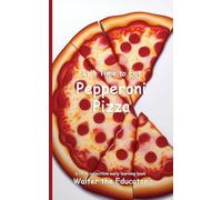 It's Time to Eat Pepperoni Pizza (Time to Eat Book)