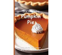 It's Time to Eat Pumpkin Pie (Time to Eat Book)