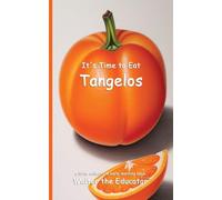 It's Time to Eat Tangelos (Time to Eat Book)