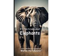 It's Time to Learn about Elephants (Walter the Educator's Collectible Early Learning Book)