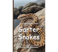 It's Time to Learn about Garter Snakes (Walter the Educator's Collectible Early Learning Book)