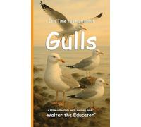It's Time to Learn about Gulls (Walter the Educator's Collectible Early Learning Book)