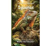 It's Time to Learn about Iguanas (Walter the Educator's Collectible Early Learning Book)