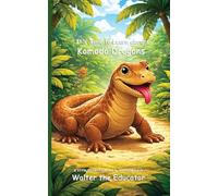 It's Time to Learn about Komodo Dragons (Walter the Educator's Collectible Early Learning Book)