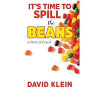 It's Time to Spill The Beans: A Book About Greed