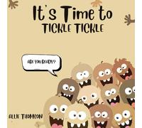 It's Time to Tickle Tickle