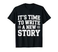 It's Time To Write A New Story Author Write Productive |-- Camiseta