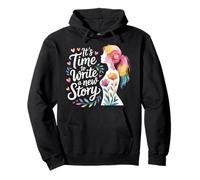 It's Time To Write A New Story - Sudadera con Capucha