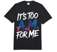 It's Too Am For Me Agotamiento del Enemigo matutino - Comfort Colors Adult Heavyweight T-Shirt