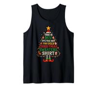 It's Too Hot for Ugly Christmas Shirt Funny Xmas Men Women Camiseta sin Mangas