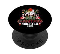 It's Too Hot For Ugly Christmas Sweater Santa Xmas Pajamas PopSockets PopGrip Adhesivo