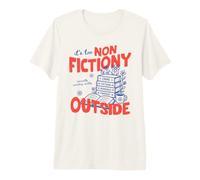 It's Too Non Fictiony Outside Book Lover Reader Bookish Camiseta Premium