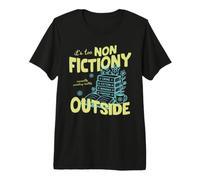 It's Too Non Fictiony Outside Book Lover Reader Bookish Camiseta Premium