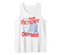 It's Too Non Fictiony Outside Book Lover Reader Bookish Camiseta sin Mangas