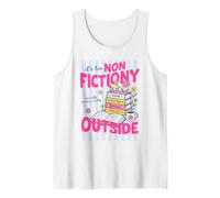 It's Too Non Fictiony Outside Book Lover Reader Bookish Camiseta sin Mangas