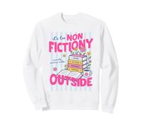 It's Too Non Fictiony Outside Book Lover Reader Bookish Sudadera