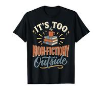 It's Too Non-fictiony Outside Camiseta