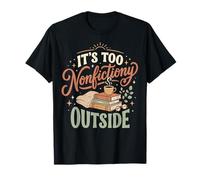It's Too Non-fictiony Outside Camiseta