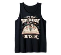 It's Too Non-fictiony Outside Camiseta sin Mangas