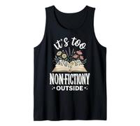 It's Too Non-fictiony Outside Camiseta sin Mangas