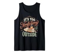 It's Too Non-fictiony Outside Camiseta sin Mangas