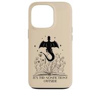 It's Too Nonfictiony Outside Book Dragon Reading Fantasy Era Carcasa para iPhone 13 Pro