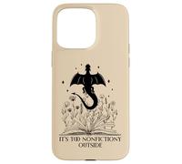 It's Too Nonfictiony Outside Book Dragon Reading Fantasy Era Carcasa para iPhone 15 Pro MAX