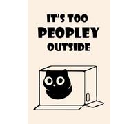 It's Too Peopley Outside Notebook - Funny Black Cat in a Box Graph Paper Notebook 6x9, 150 Grid Pages, Introvert Cat Journal with Cat Illustration on Every Spread (Sarcastic Cats)