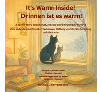 It's warm inside! / Drinnen ist es warm!: A gentle story about trust, rescue, and being ready for love / Eine süße Geschichte über Vertrauen, Rettung ... Vertrauen mit der Rettung: 2 (Lucky the Cat)