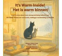 It's warm inside! / Het is warm binnen!: A bilingual children's story about kindness and trust with a winter cat rescue and pet adoption / Een ... en huisdieradoptie (Lucky the Cat)
