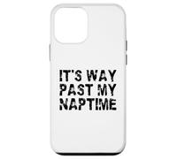 It's Way Past My Naptime - Día divertido de la siesta Carcasa para iPhone 12 mini