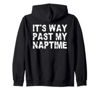 It's Way Past My Naptime - Día divertido de la siesta Sudadera con Capucha