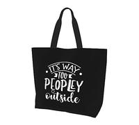 It'S Way Too Peopley Outside Bolso de lona ligero para mujer, bolsa de compras reutilizable, color negro