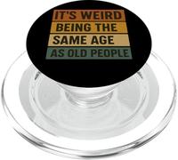 It's Weird Being The Same Age As Old People Humor Retro PopSockets PopGrip para MagSafe