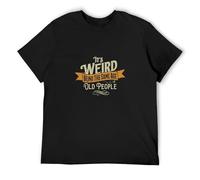 It's Weird Being The Same Age As Old People Men's T-Shirt Unisex Black Cotton Hip Hop Print tee Shirts L