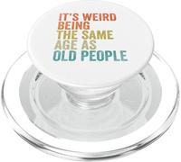 It's Weird Being The Same Age As Old People Retro Vintage PopSockets PopGrip para MagSafe