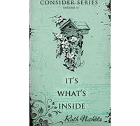 It's What's Inside (Consider Series) (Volume 2)