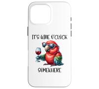 It's Wine O Clock Drinking Parrot Its 5 O'Clock Somewhere Carcasa para iPhone 16 Pro MAX