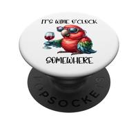 It's Wine O Clock Drinking Parrot Its 5 O'Clock Somewhere PopSockets PopGrip Adhesivo