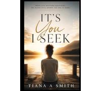 It's You I Seek: When life whispers questions. The heart still knows the one it seeks.